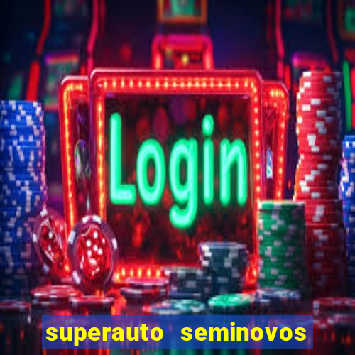 superauto seminovos porto alegre